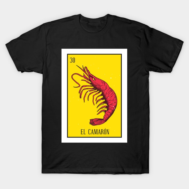 Mexican Loteria 30 El Camaron The Shrimp T-Shirt by Zone32